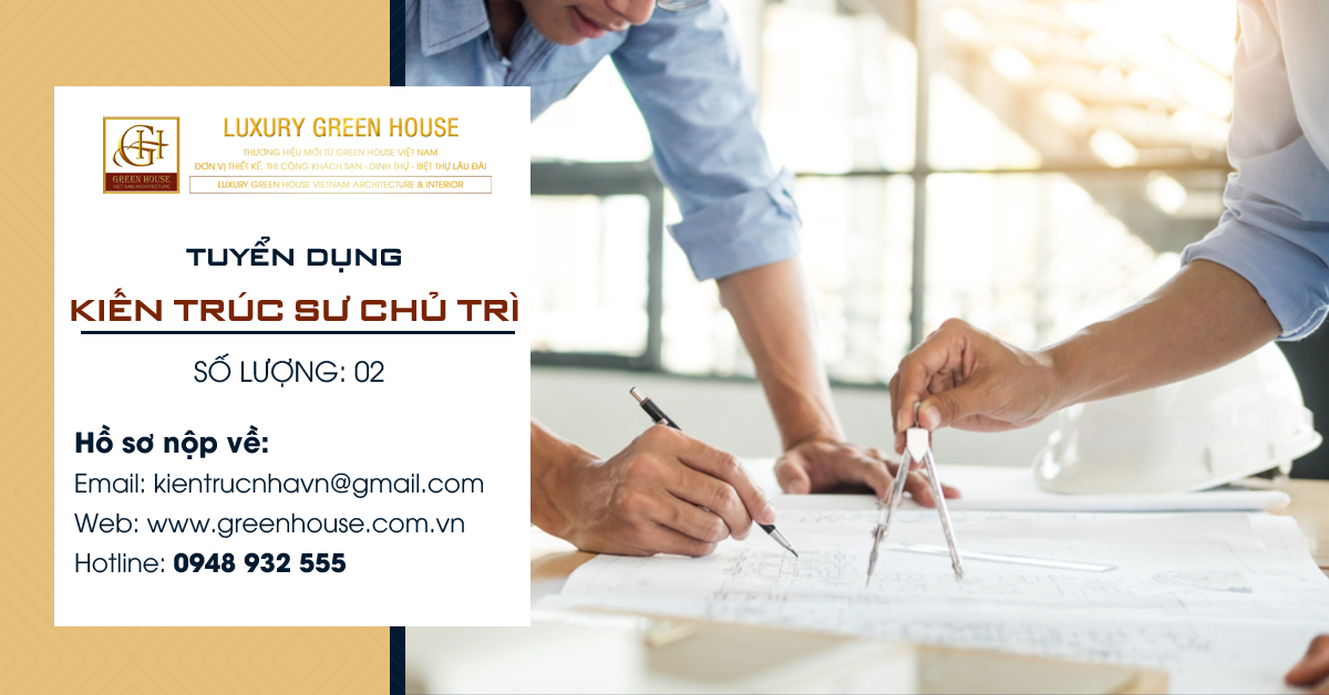 TUYỂN DỤNG KIẾN TRÚC SƯ CHỦ TRÌ