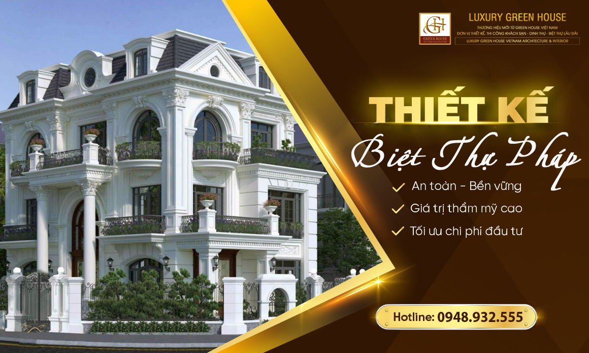 Green House Việt Nam là Đơn vị thi công, thiết kế biệt thự Pháp đẹp, uy tín số 1 tại Hà Nội